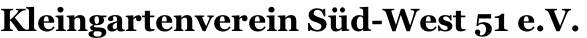 Kleingartenverein Süd-West 51 e.V.